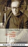 Heiner Müller oder Das Prinzip Zweifel: Eine Biographie