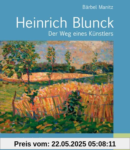 Heinrich Blunck - Der Weg eines Künstlers Heinrich Blunck - Der Weg eines Künstlers
