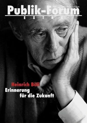Heinrich Böll: Erinnerung für die Zukunft (Publik-Forum Extra) von Publik-Forum