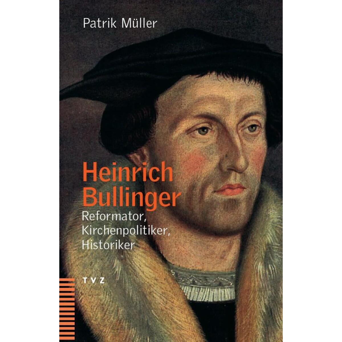 Heinrich Bullinger von Theologischer Verlag Ag