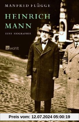 Heinrich Mann: Eine Biographie