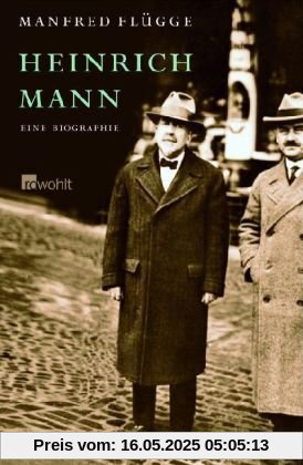 Heinrich Mann: Eine Biographie