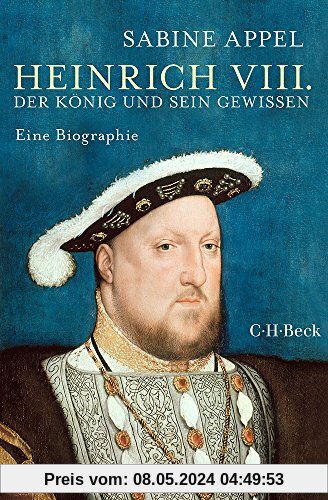Heinrich VIII.: Der König und sein Gewissen