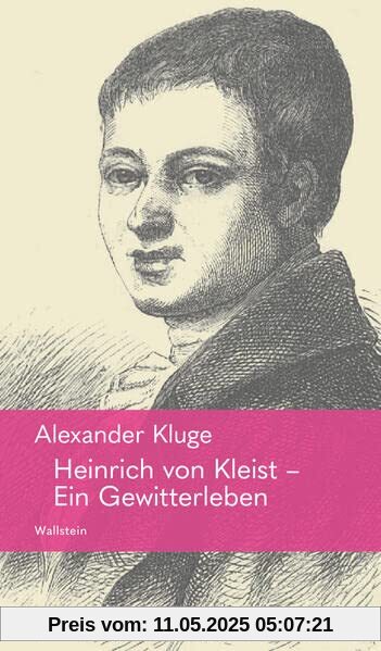 Heinrich von Kleist – Ein Gewitterleben