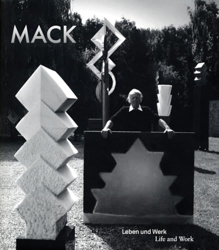 Heinz Mack. Leben und Werk / Life and Work 1931–2011: Ein Buch vom Künstler über den Künstler / A Book from the Artist about the Artist von Dumont