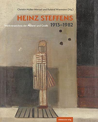 Heinz Steffens. 1913–1982: Werkverzeichnis der Malerei und Grafik von Mitteldeutscher Verlag