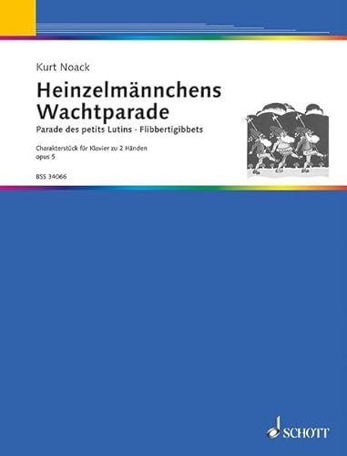 Heinzelmännchens Wachtparade: Charakterstück - Es-Dur. op. 5. Klavier. von Schott