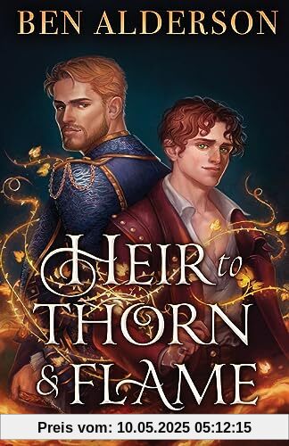 Heir to Thorn and Flame: A totally addictive MM fantasy romance: An MM new adult fantasy romance (Court of Broken Bonds, Band 1)
