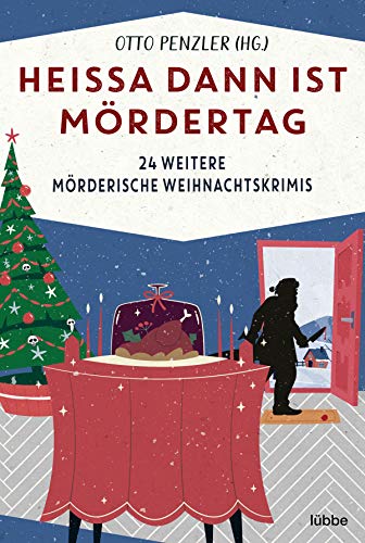 Heißa dann ist Mördertag: 24 weitere mörderische Weihnachtskrimis