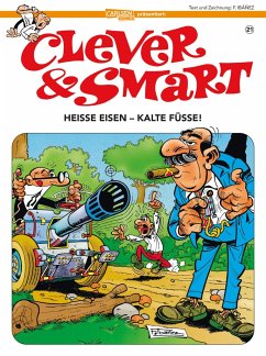 Heiße Eisen - kalte Füße! / Clever & Smart Bd.21 von Carlsen / Carlsen Comics
