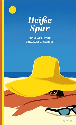 Heiße Spur: Sommerliche Krimi-Geschichten von Kampa Verlag
