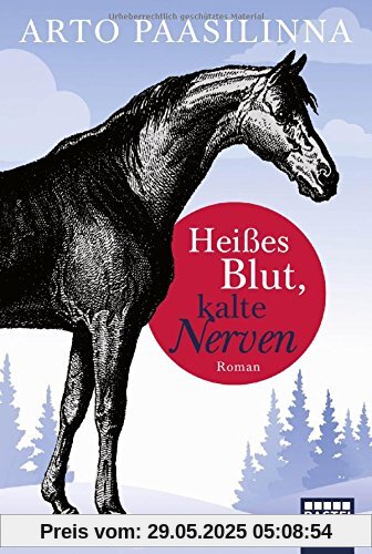 Heißes Blut, kalte Nerven: Roman