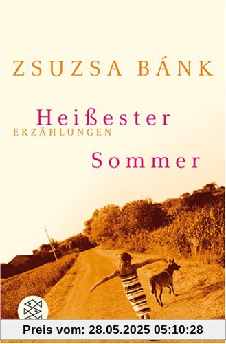 Heißester Sommer: Erzählungen