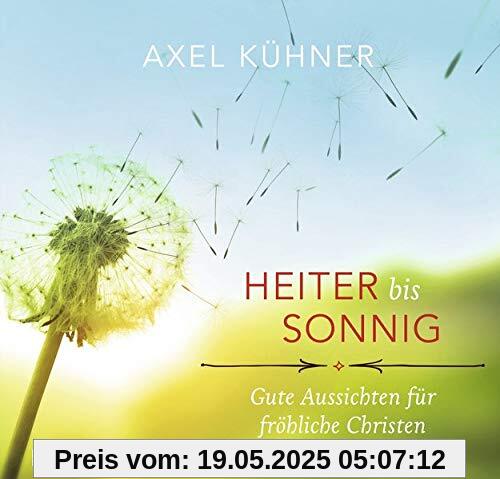 Heiter bis sonnig: Gute Aussichten für fröhliche Christen