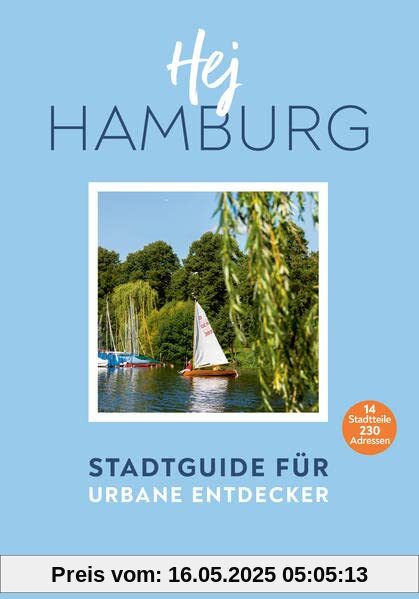 Hej Hamburg: Stadtguide für urbane Entdecker