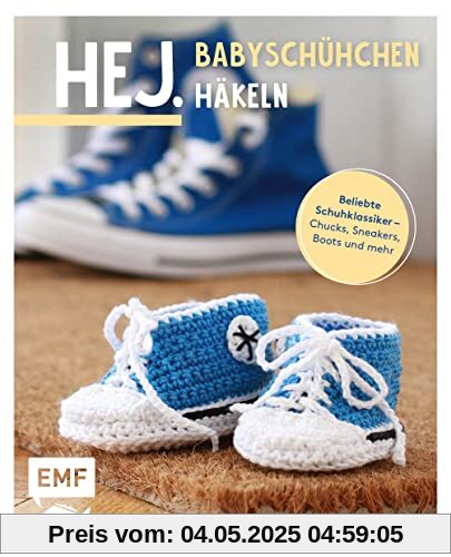 Hej. Babyschühchen häkeln: Beliebte Schuhklassiker – Chucks, Sneakers, Boots und mehr