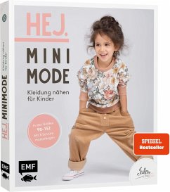 Hej. Minimode - Kleidung nähen für Kinder von Edition Michael Fischer