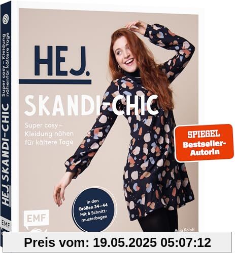 Hej. Skandi-Chic – Super cosy – Kleidung nähen für kältere Tage: Aus Dry Oilskin, Strickstoff, Jersey, French Terry und Co. – In den Größen 34 – 44 – Mit 6 Schnittmusterbogen