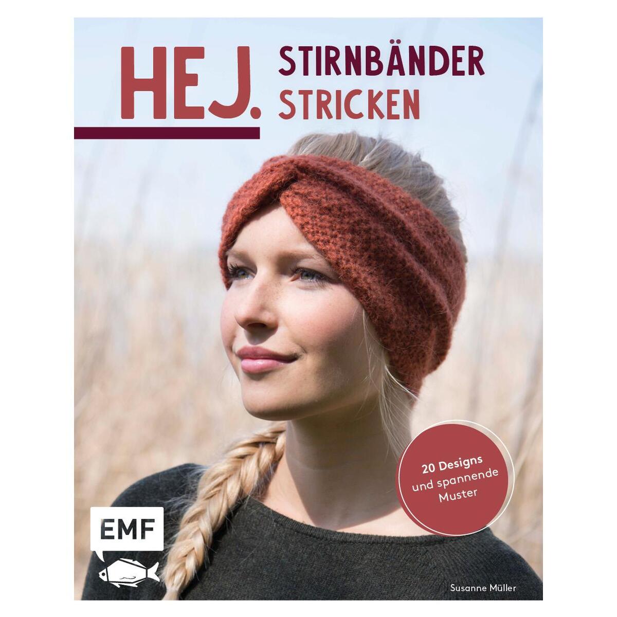 Hej. Stirnbänder stricken Hej. Stirnbänder stricken von Edition Michael Fischer