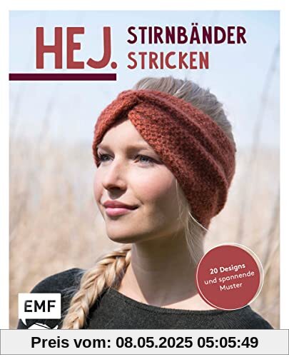 Hej. Stirnbänder stricken: 20 Designs und spannende Muster