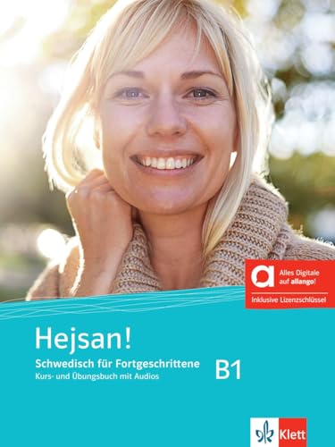 Hejsan! B1 – Hybride Ausgabe allango: Schwedisch für Fortgeschrittene. Kurs- und Übungsbuch mit Audios inklusive Lizenzschlüssel allango (24 Monate) von Klett Sprachen GmbH