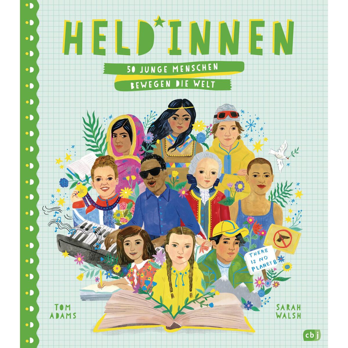 Held*innen - 50 junge Menschen bewegen die Welt Held*innen - 50 junge Menschen bewegen die Welt von cbj