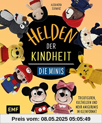 Helden der Kindheit – Die Minis: Trickfiguren, Kulthelden und mehr Amigurumis im Kleinformat häkeln – Schnell und einfach gehäkelt – soooo süß!