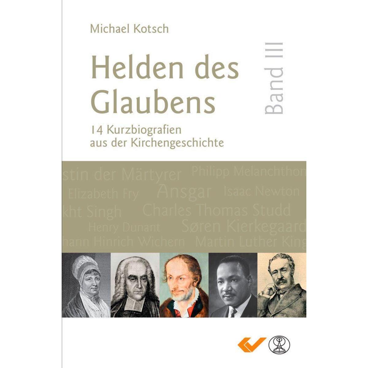 Helden des Glaubens Band 3 von Christliche Verlagsges.