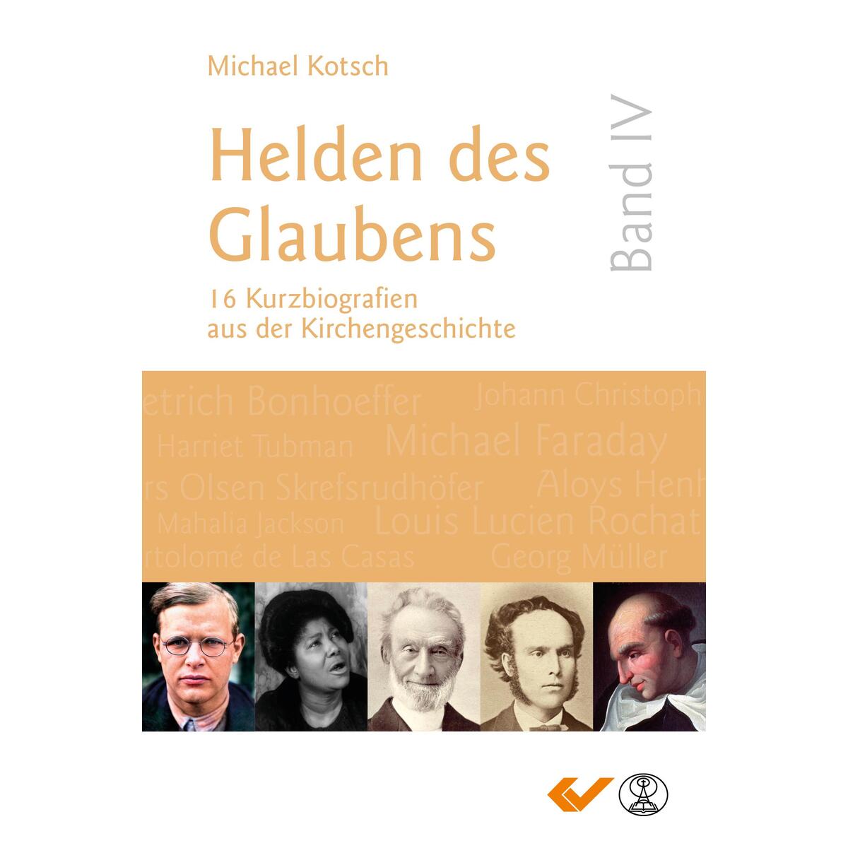 Helden des Glaubens Band 4 Helden des Glaubens Band 4 von Christliche Verlagsges.