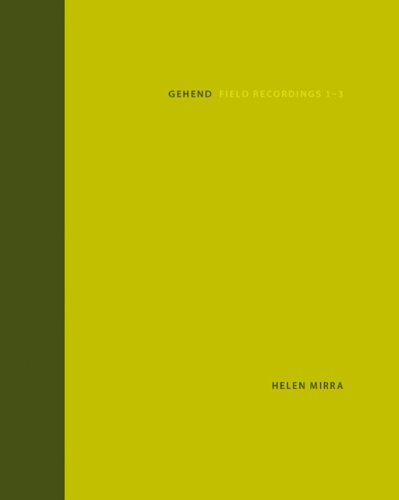 Helen Mirra - gehend (Field Recordings 1 3): gehend (Field Recordings 1-3). Deutsch / Englisch