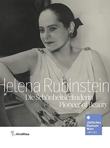 Helena Rubinstein: Die Schönheitserfinderin. Pioneer of Beauty von Amalthea Verlag