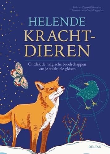 Helende krachtdieren: Ontdek de magische boodschappen van je spirituele gidsen von Zuidnederlandse Uitgeverij (ZNU)