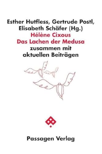 Hélène Cixous Das Lachen der Medusa: zusammen mit aktuellen Beiträgen (Passagen Philosophie) von Passagen Verlag Ges.M.B.H