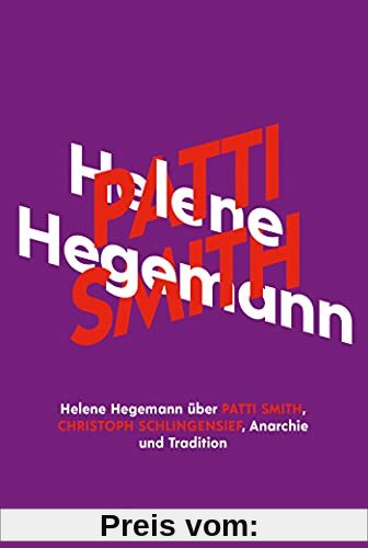 Helene Hegemann über Patti Smith, Christoph Schlingensief, Anarchie und Tradition (KiWi Musikbibliothek, Band 13)