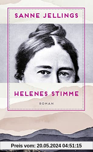 Helenes Stimme: Roman | Wie Helene Lange zur Pionierin der Emanzipation wurde