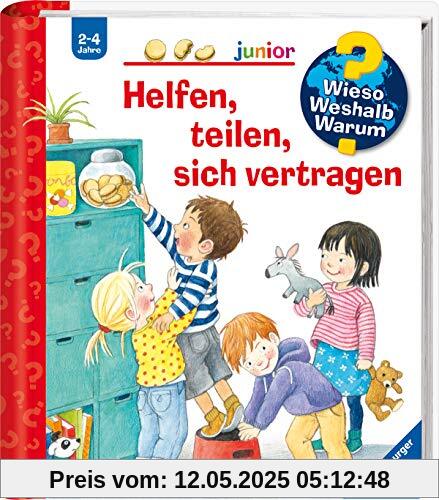 Helfen, teilen, sich vertragen (Wieso? Weshalb? Warum? junior, Band 66)