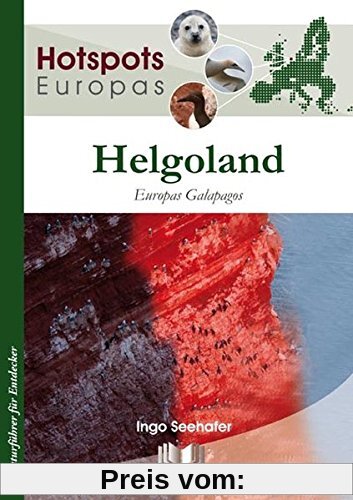 Helgoland: Europas Galapagos (Hotspots Europas)