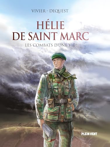 Hélie de Saint Marc: Les combats d'une vie