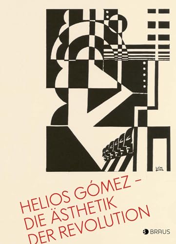 Helios Gómez – Die Ästhetik der Revolution: Helios Gómez kehrt zurück nach Berlin Helios Gómez – Die Ästhetik der Revolution: Helios Gómez kehrt zurück nach Berlin von Edition Braus