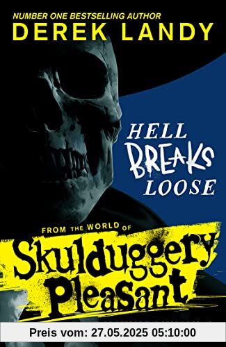 Hell Breaks Loose: A prequel from the Sunday Times bestselling Skulduggery Pleasant universe Hell Breaks Loose: A prequel from the Sunday Times bestselling Skulduggery Pleasant universe