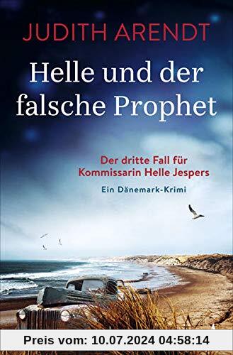 Helle und der falsche Prophet: Der dritte Fall für Kommissarin Helle Jespers