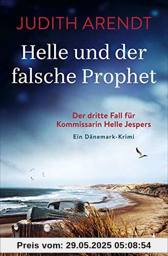 Helle und der falsche Prophet: Der dritte Fall für Kommissarin Helle Jespers Helle und der falsche Prophet: Der dritte Fall für Kommissarin Helle Jespers