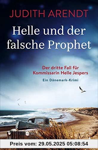 Helle und der falsche Prophet: Der dritte Fall für Kommissarin Helle Jespers