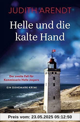 Helle und die kalte Hand: Der zweite Fall für Kommissarin Helle Jespers (Helle Jespers ermittelt, Band 2)