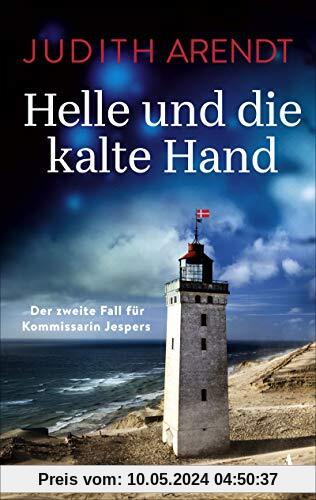Helle und die kalte Hand: Der zweite Fall für Kommissarin Jespers (Die Jütland Krimis, Band 2)