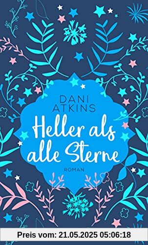 Heller als alle Sterne: Roman (Sehnsuchtsmomente)