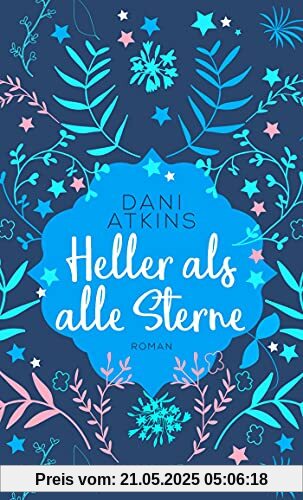 Heller als alle Sterne: Roman (Sehnsuchtsmomente)