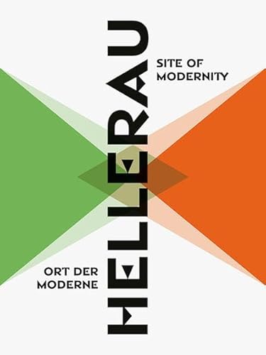 Hellerau. Ort der Moderne | Site of Modernity: Kontinuitäten und kontroverse Wechselwirkungen | Continuities and controversial interactions Hellerau. Ort der Moderne | Site of Modernity: Kontinuitäten und kontroverse Wechselwirkungen | Continuities and controversial interactions