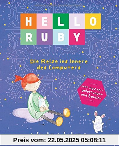 Hello Ruby: Die Reise ins Innere des Computers