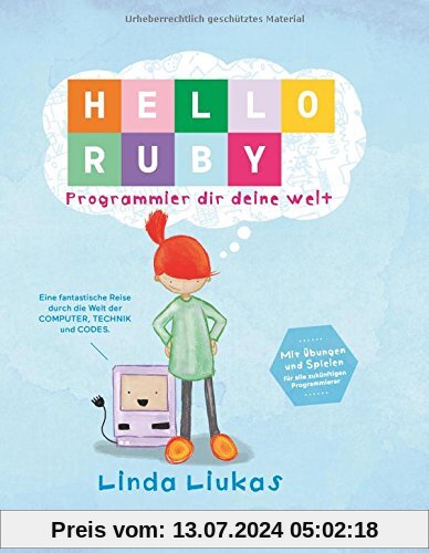 Hello Ruby: Programmier dir deine Welt